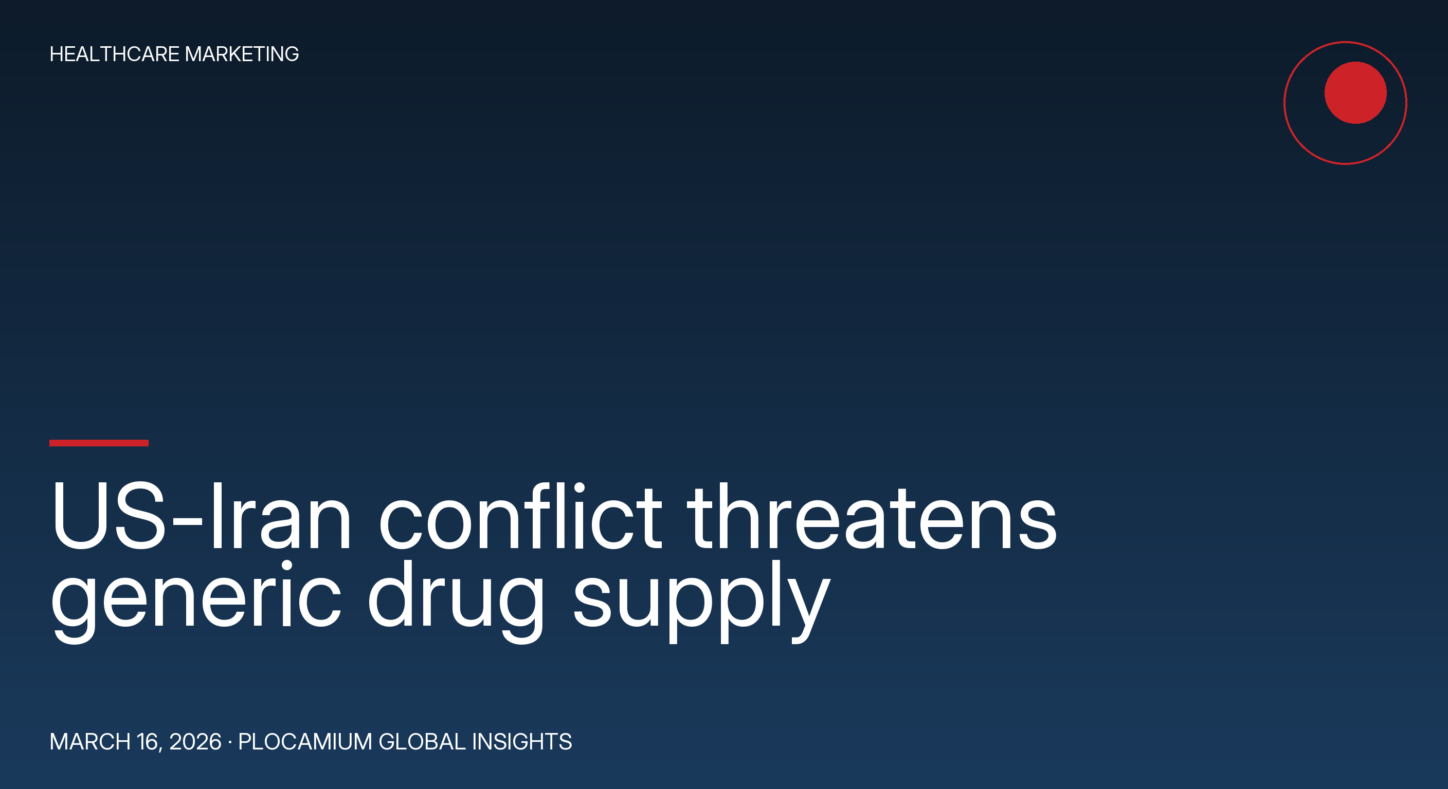 US-Iran conflict threatens generic drug supply