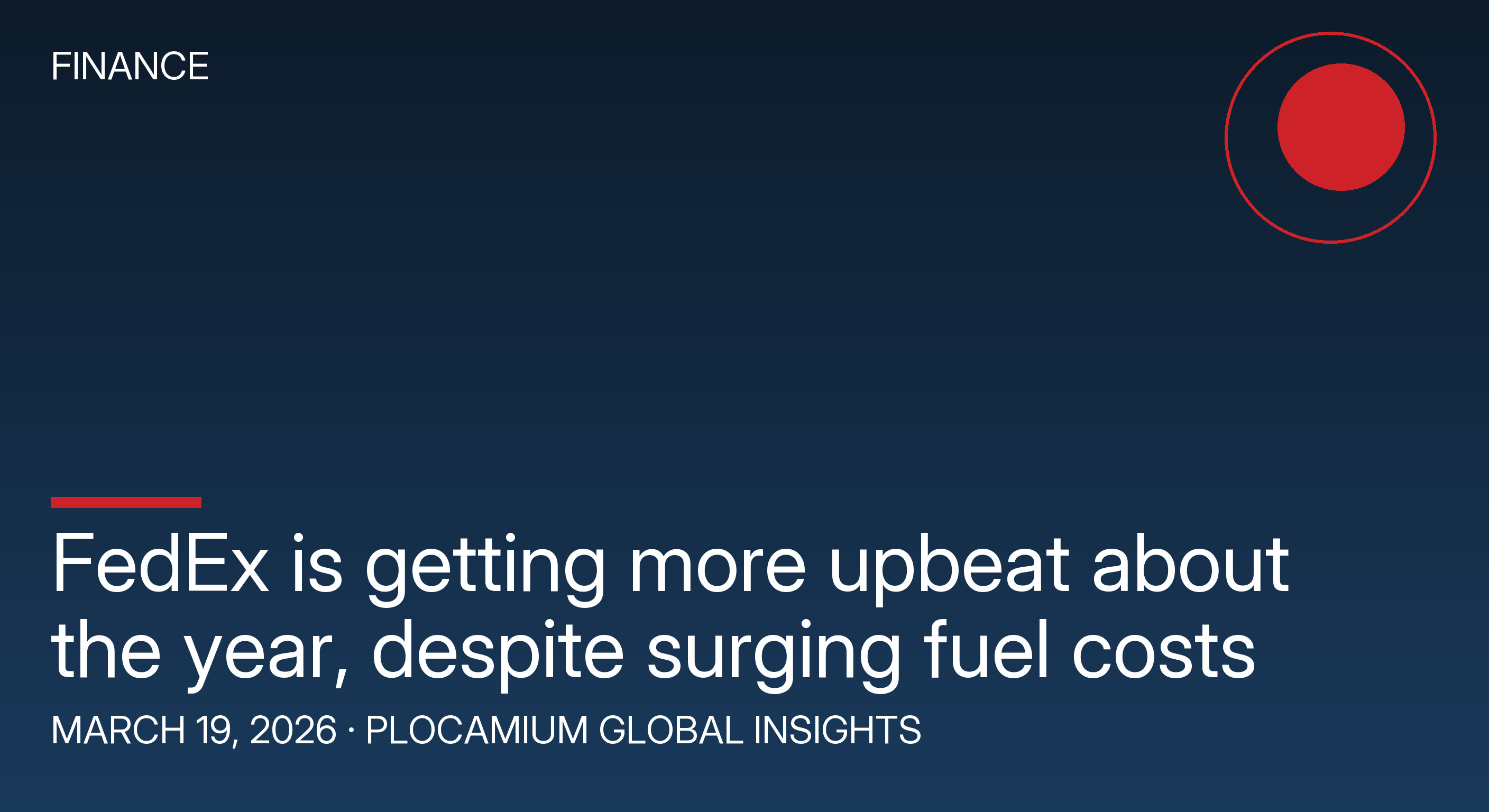 FedEx is getting more upbeat about the year, despite surging fuel costs