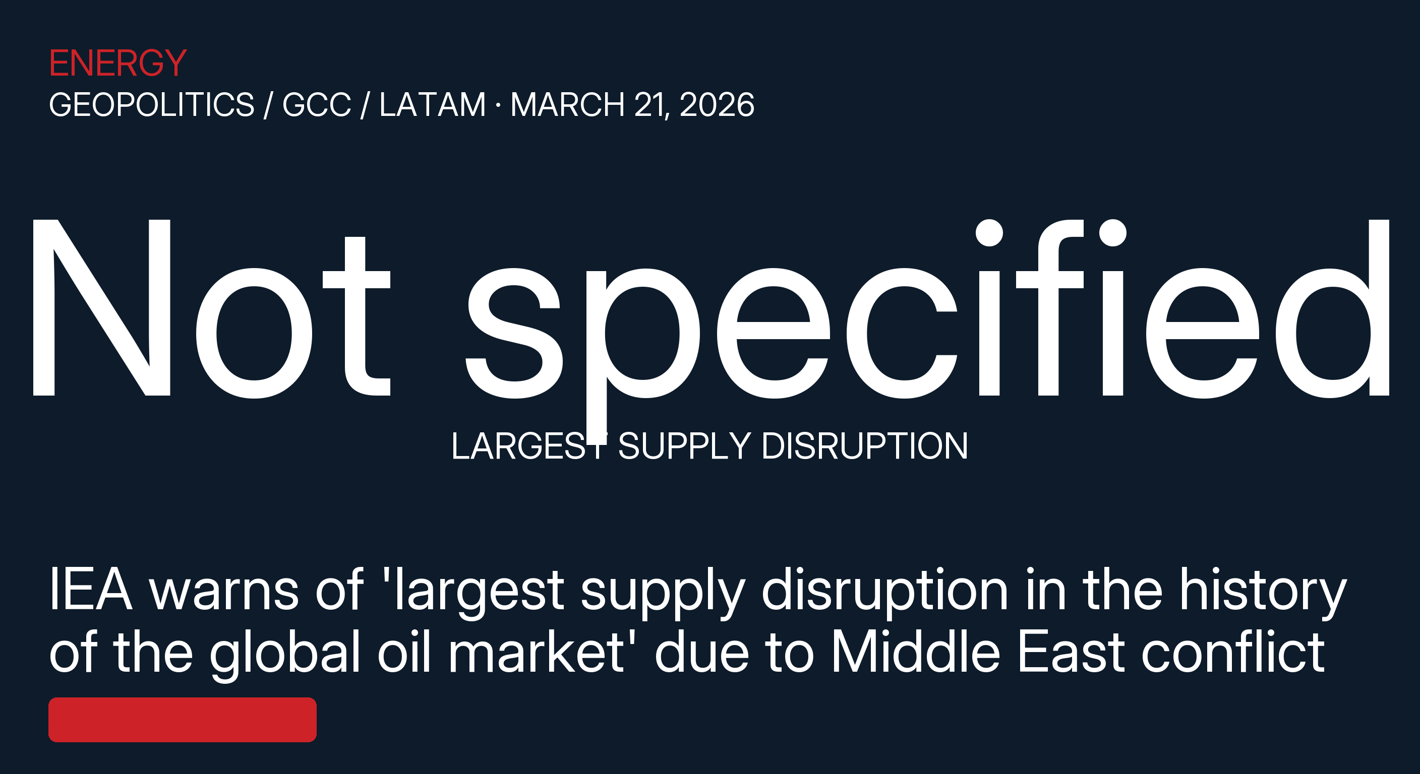 IEA warns of 'largest supply disruption in the history of the global oil market' due to Middle East conflict