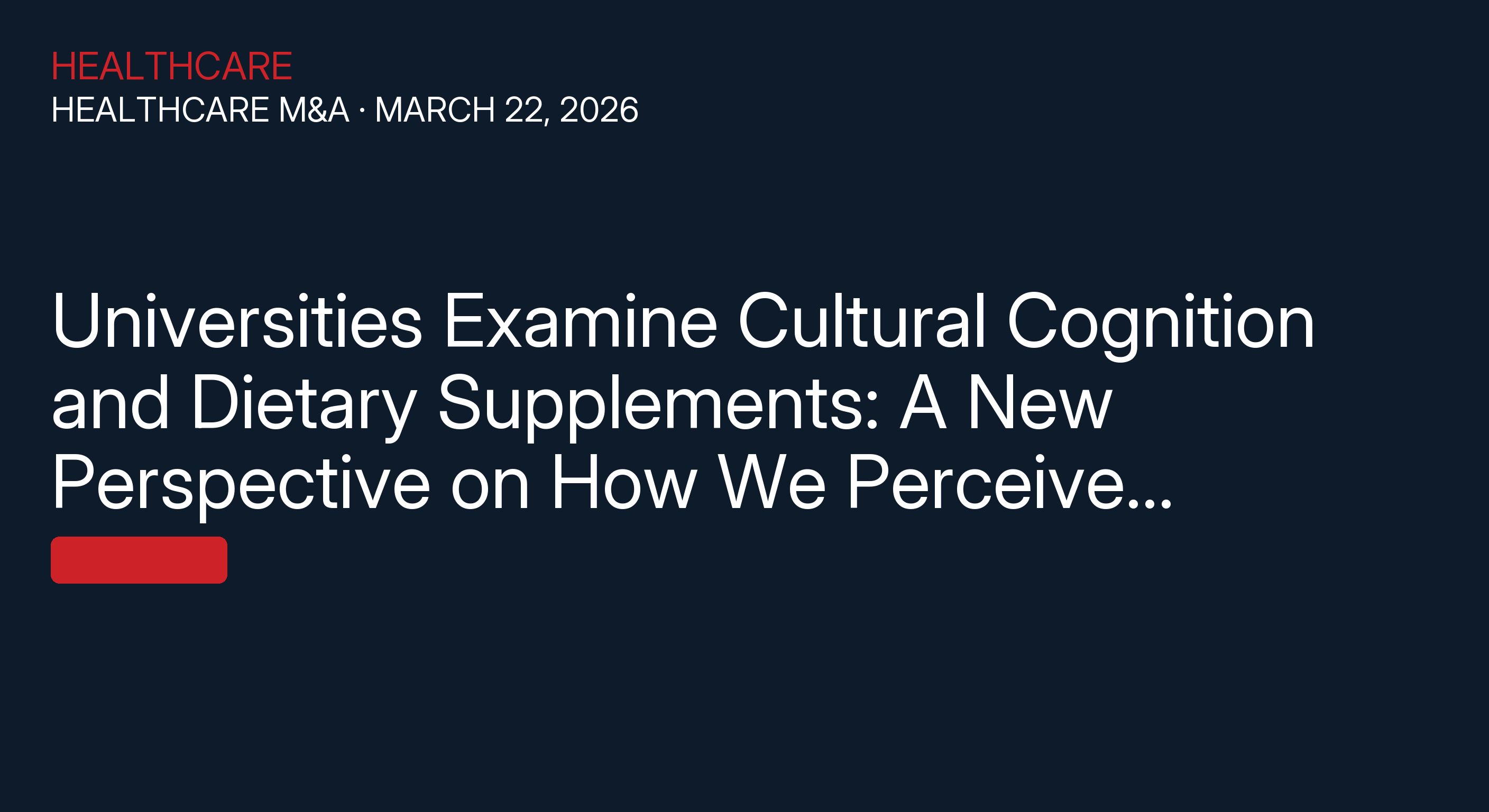 Universities Examine Cultural Cognition and Dietary Supplements: A New Perspective on How We Perceive Health