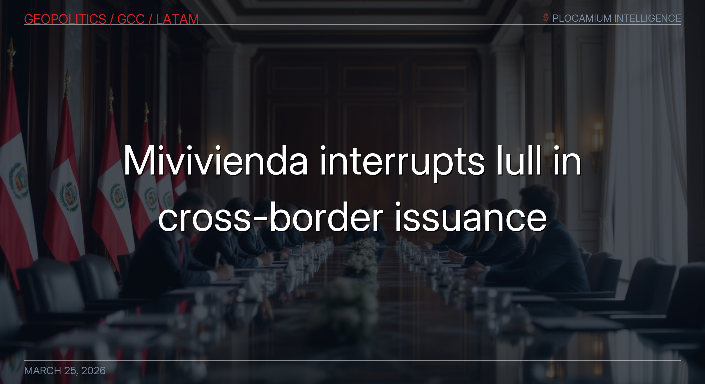 Mivivienda Interrupts Lull in Cross-Border Issuance