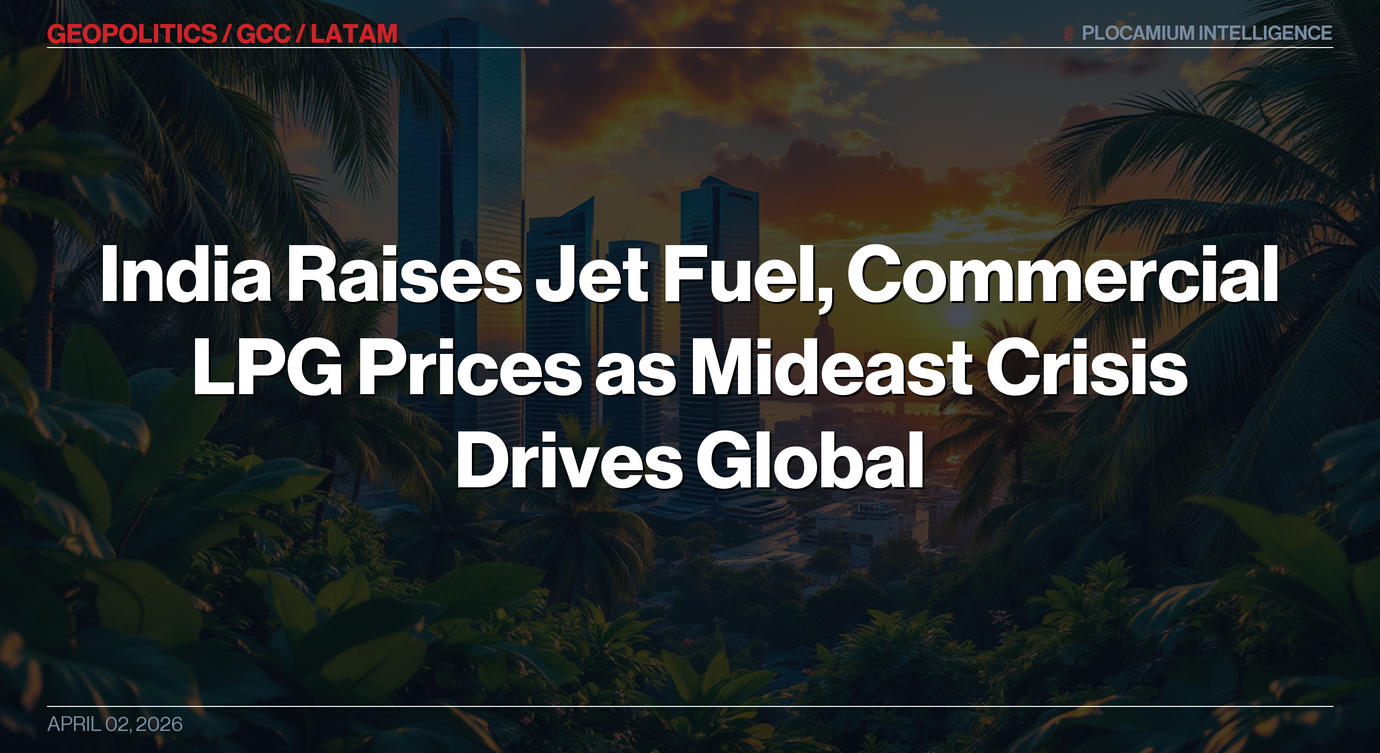 India Raises Jet Fuel, Commercial LPG Prices as Mideast Crisis Drives Global Surge