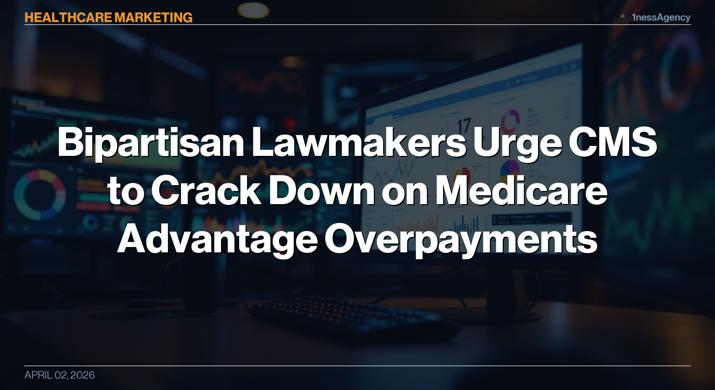 Bipartisan Lawmakers Urge CMS to Crack Down on Medicare Advantage Overpayments