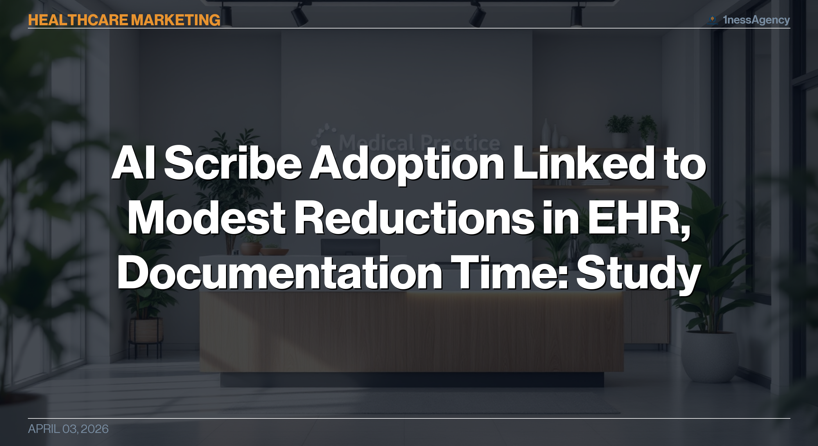 AI Scribe Adoption Linked to Modest Reductions in EHR, Documentation Time: Study