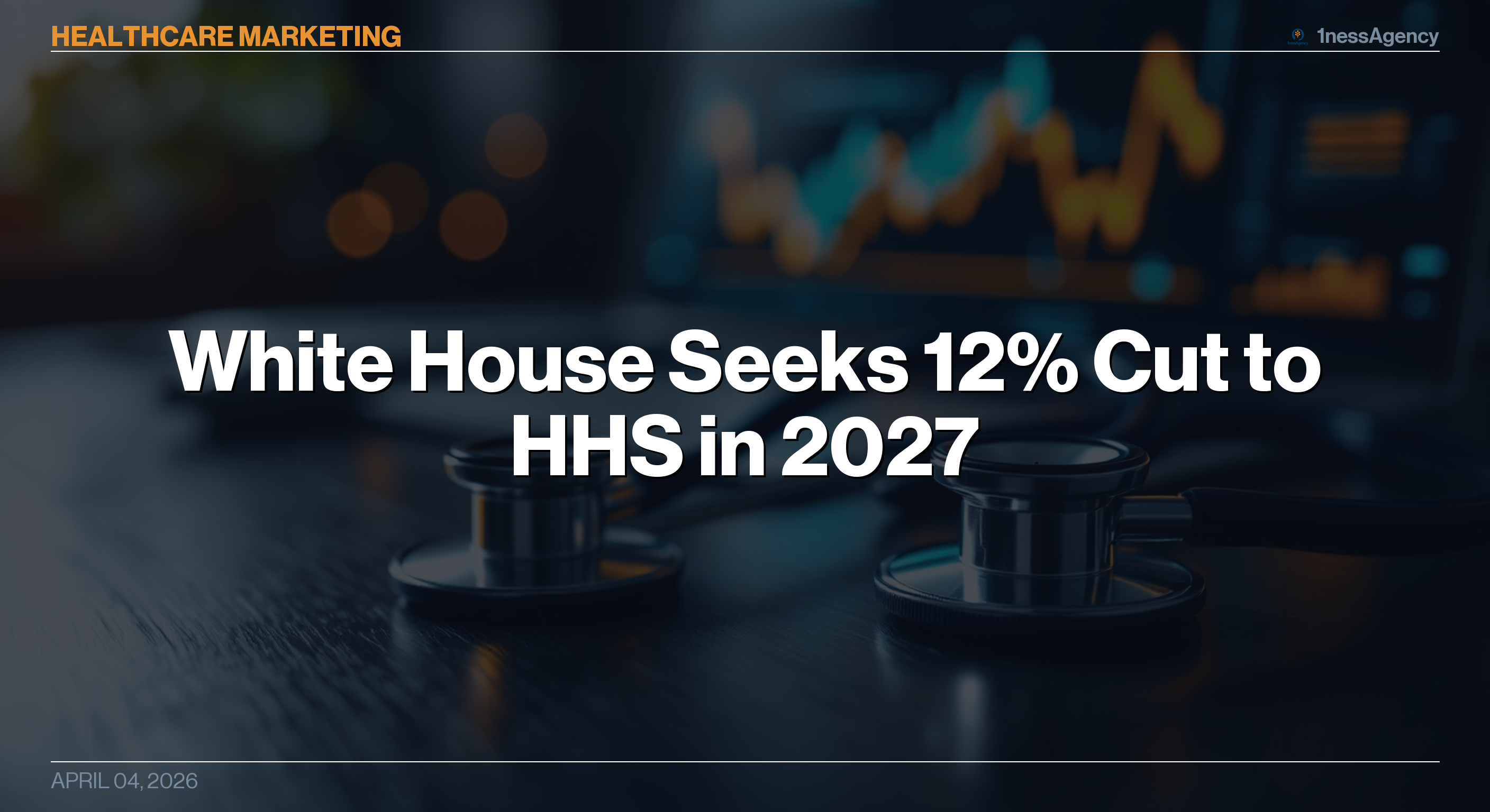 White House Seeks 12% Cut to HHS in 2027