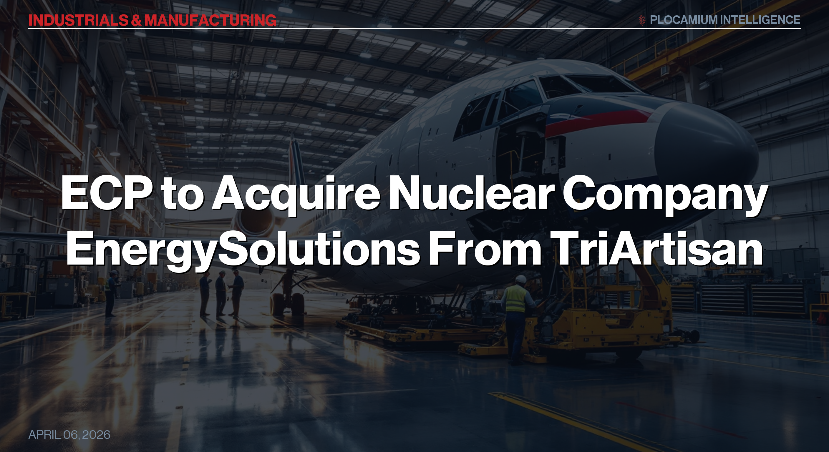ECP to Acquire Nuclear Company EnergySolutions From TriArtisan