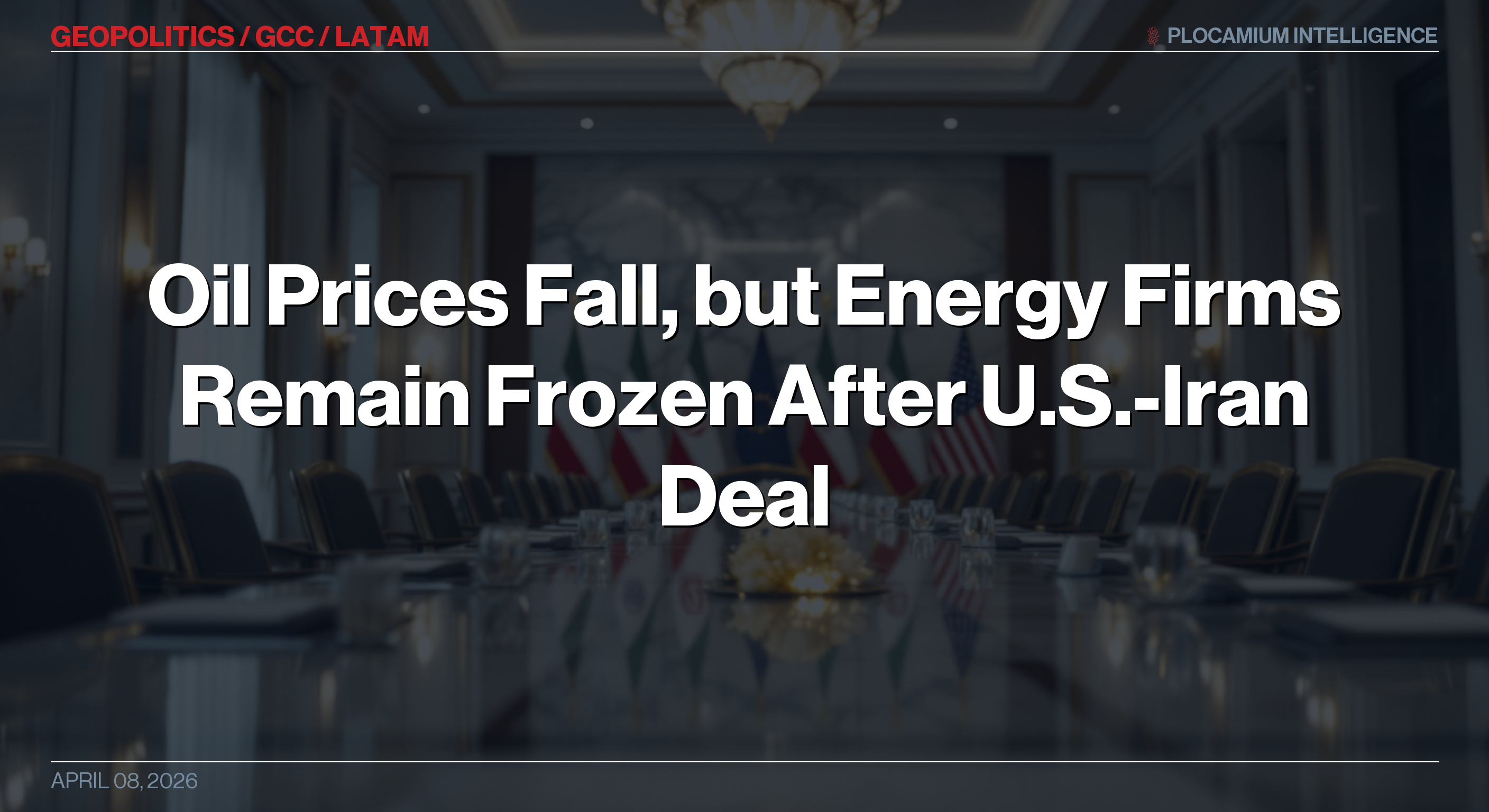 Oil Prices Fall, but Energy Firms Remain Frozen After U.S.-Iran Deal