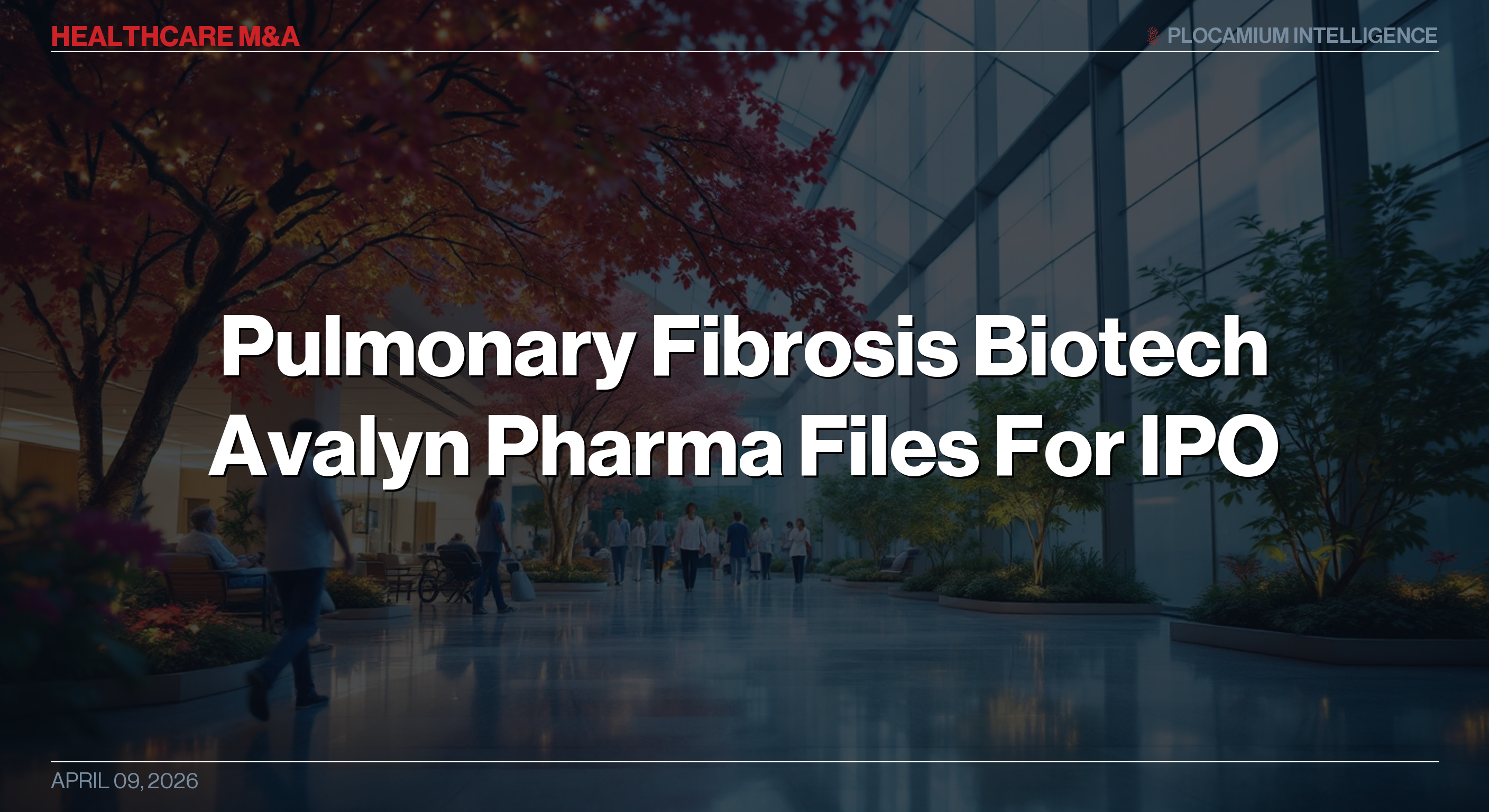 Pulmonary Fibrosis Biotech Avalyn Pharma Files For IPO