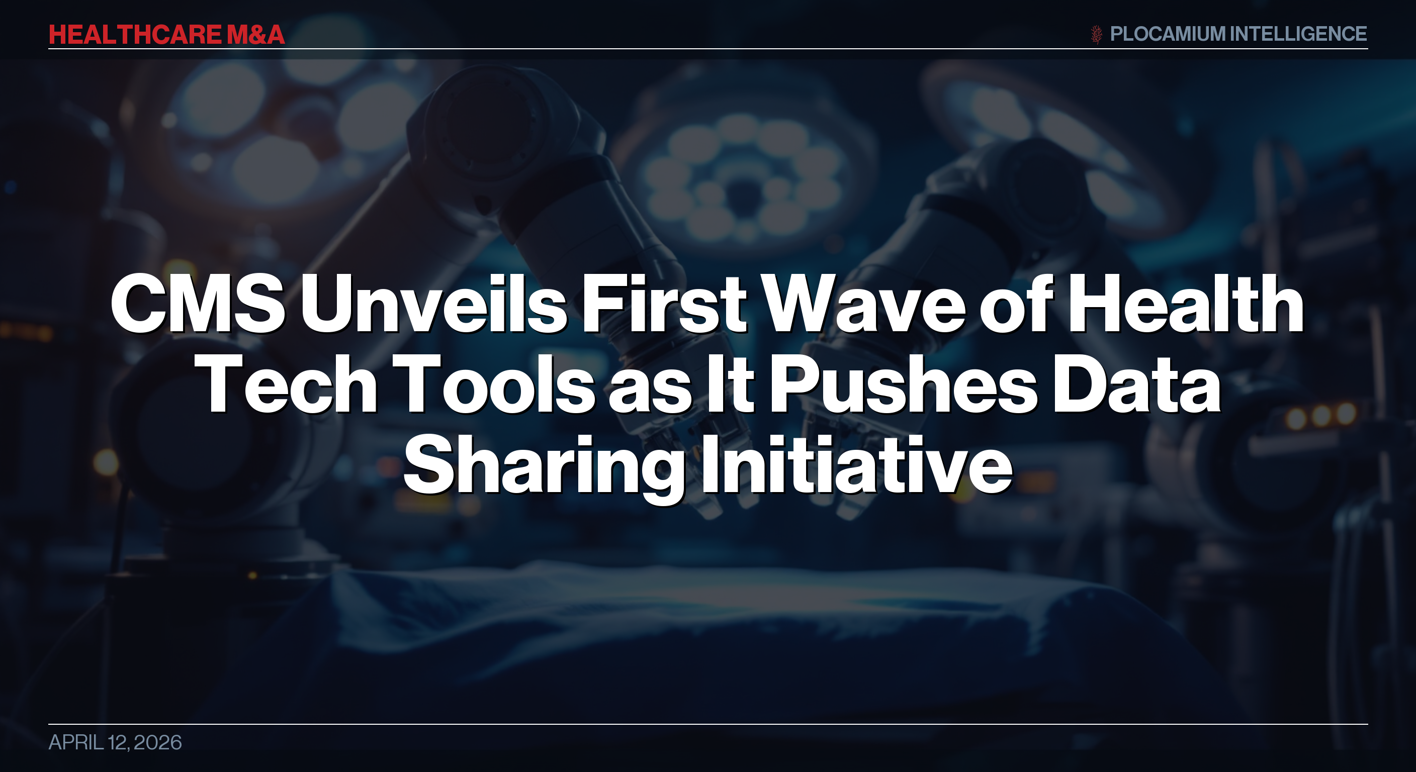 CMS Unveils First Wave of Health Tech Tools as It Pushes Data Sharing Initiative
