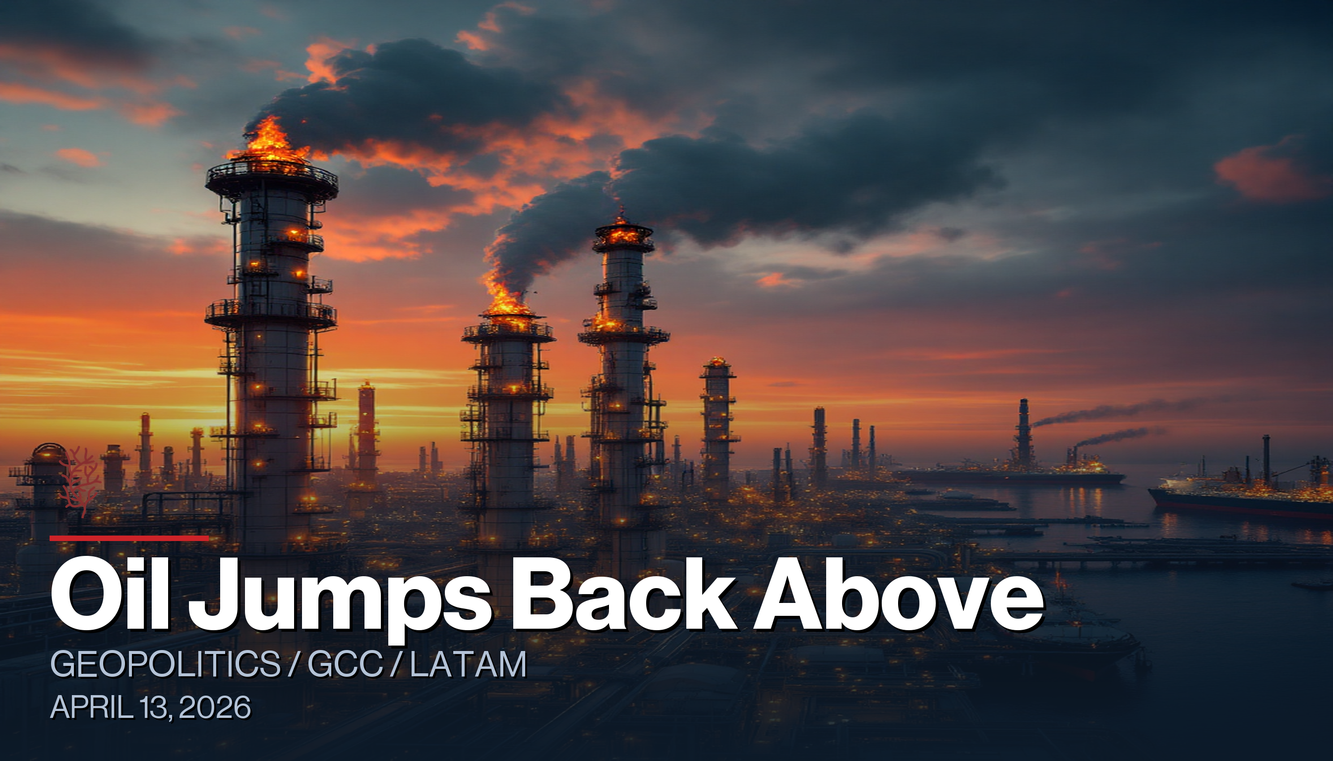 Oil Jumps Back Above $100 After US-Iran Peace Talks Fail