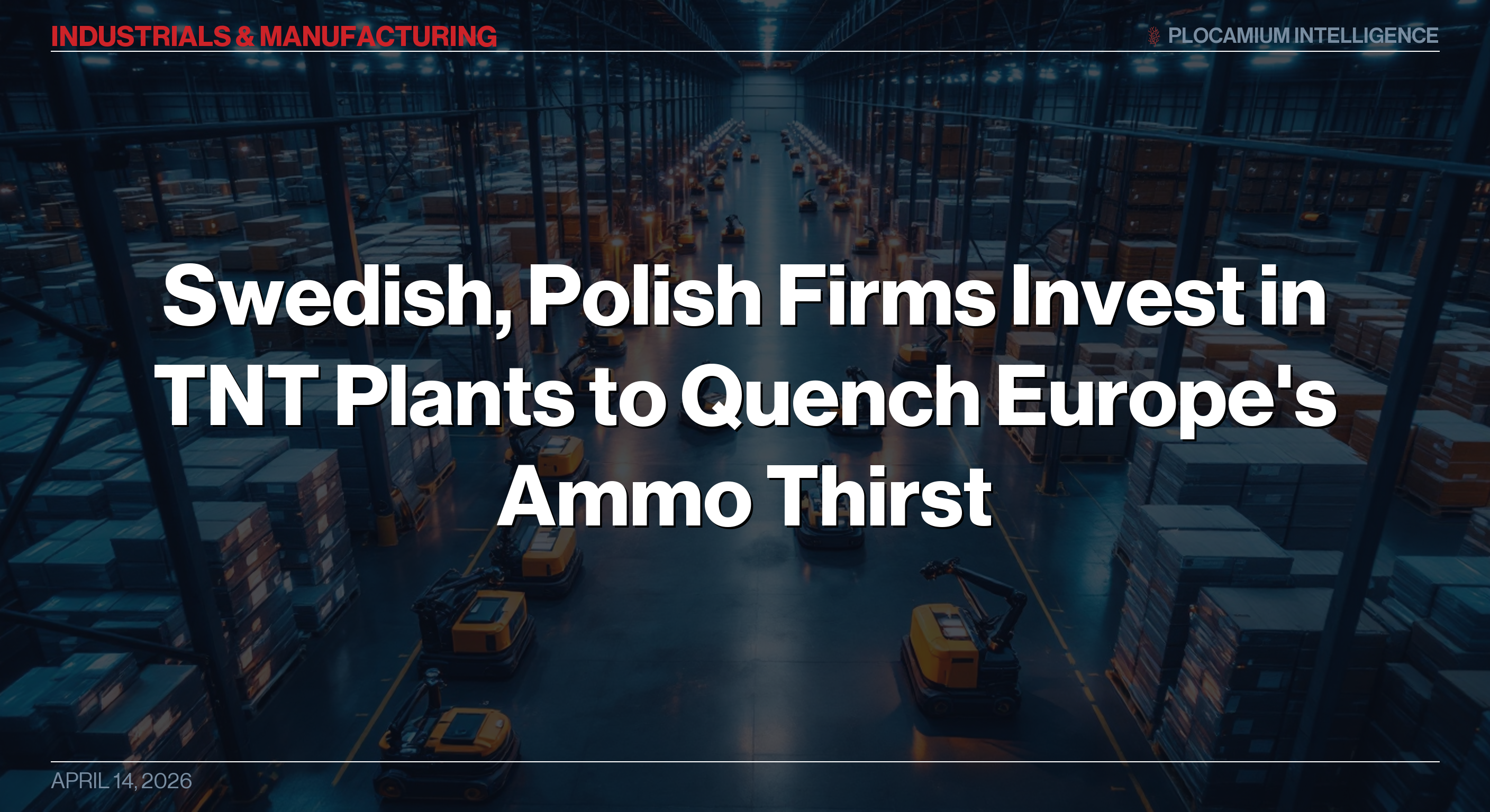 Swedish, Polish Firms Invest in TNT Plants to Quench Europe's Ammo Thirst